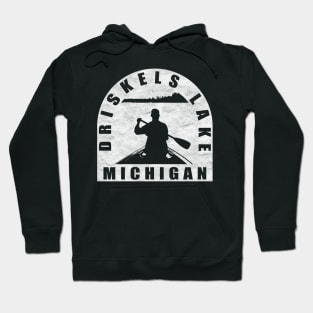 Driskels Lake Canoeing Michigan Hoodie